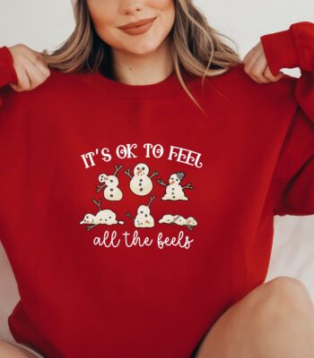 It's Ok To Feel All the Feels Sweatshirt – Soft Unisex Holiday Top
