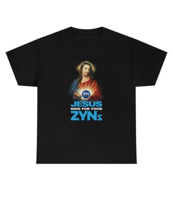Jesus Died For Your Zyns – Soft Cotton Graphic Tee for All