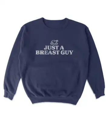 Just A Breast Guy Crewneck Sweatshirt – Soft Casual Unisex Top