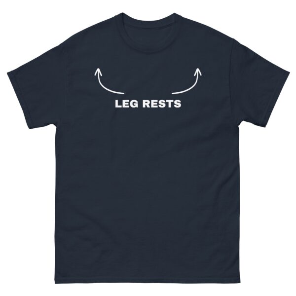 Leg Rest T-Shirt – Funny Comfy Tee for Sarcastic Laughs