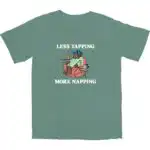 Less Yapping, More Napping T Shirt – Soft Cotton Relaxed Fit Tee