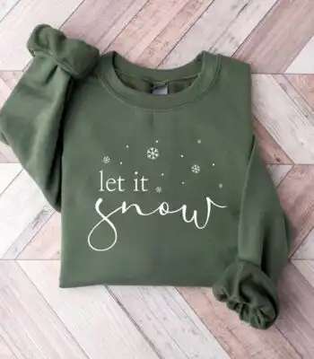 Let It Snow Shirt – Cozy Winter Sweatshirt for Women