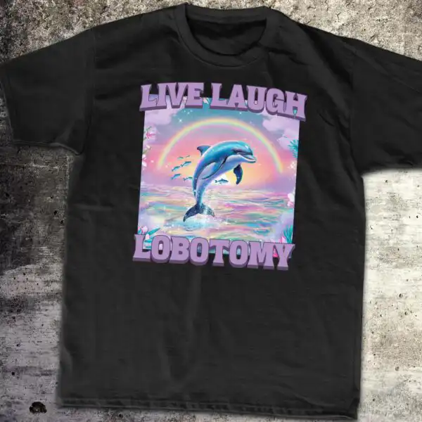 Live Laugh Lobotomy Dolphin Tee – Vintage 90s Unisex Shirt