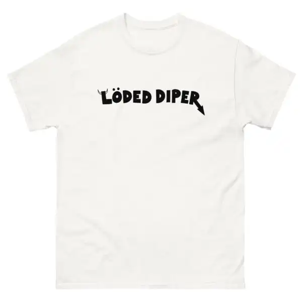 Loded Diper T-Shirt – Funny Cotton Tee for Comfy Casual Wear