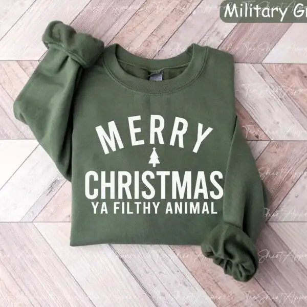 Merry Christmas Ya Filthy Animal Sweatshirt – Funny Holiday Top
