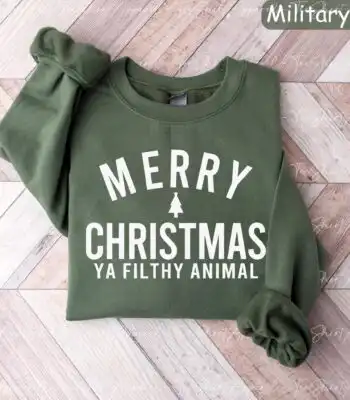 Merry Christmas Ya Filthy Animal Sweatshirt – Funny Holiday Top