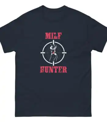 Milf Hunter T-Shirt - Funny Cotton Tee for All-Day Comfort