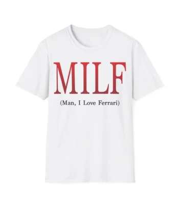 MILF Man I Love Ferrari Shirt – Fun Racing Tee for F1 Fans