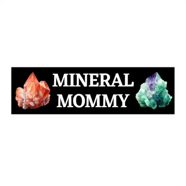 Mineral Mommy Bumper Sticker – Funny Geology Gift for All Outdoors