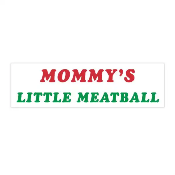 Mommy's Little Meatball Bumper Sticker & Magnet – Funny Vinyl Decal