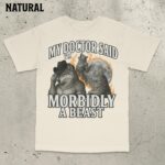 Morbidly A Beast Shirt – Funny Werewolf Graphic Tee for Gen Z