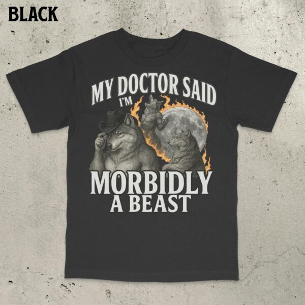 Morbidly A Beast Shirt – Funny Werewolf Graphic Tee for Gen Z