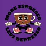 More Espresso, Less Depresso Tee – Funny Coffee Shirt for Sippers