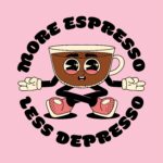 More Espresso, Less Depresso Tee – Funny Coffee Shirt for Sippers