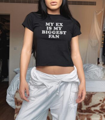 My Ex Is My Biggest Fan Baby Tee – Funny Sarcastic Crop Top
