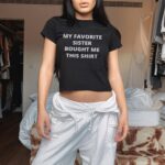 My Favorite Sister Bought Me This Shirt – Funny Sibling Tee