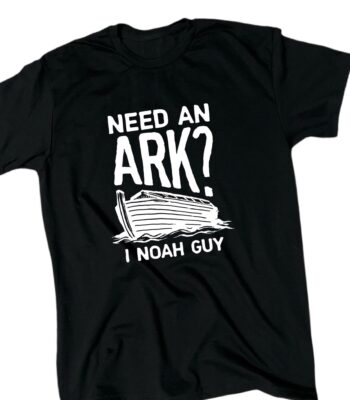 Need An Ark? I Noah Guy T-Shirt – Funny Black Crew Tee