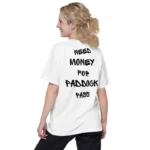Need Money For Paddock Pass T-Shirt – Motorsport Passion Tee