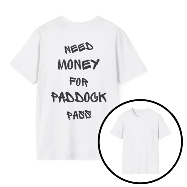 Need Money For Paddock Pass T-Shirt – Motorsport Passion Tee