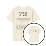 Niggas is Art Shirt – Creative Black Culture Graphic Tee