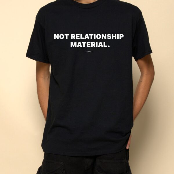 Not Relationship Material Tee - Unisex Heavy Cotton Graphic Shirt