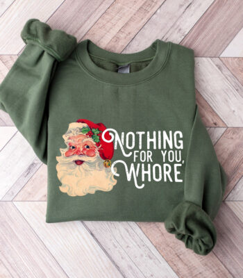 Nothing For You Santa Sweatshirt – Funny Oversized Christmas Hoodie