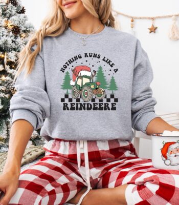 Nothing Runs Like A Reindeer Sweatshirt – Merry Christmas Gift