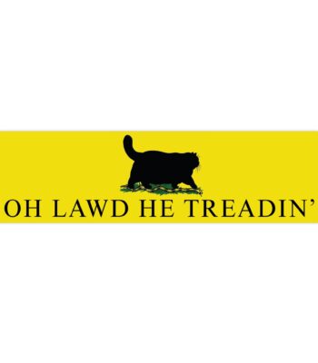 Oh Lawd He Treadin' Bumper Sticker – Funny Waterproof Vinyl Decal