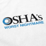 OSHA's Worst Nightmare T Shirt – Soft Cotton Humor Tee