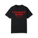 Out Pizza'd the Hut T-Shirt – Funny Meme Graphic Tee