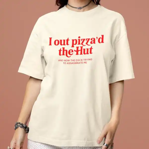 Out Pizza'd the Hut T-Shirt – Funny Meme Graphic Tee