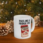 Pass Me A Fridge Cig Diet Coke Mug – Fun Gift for Her