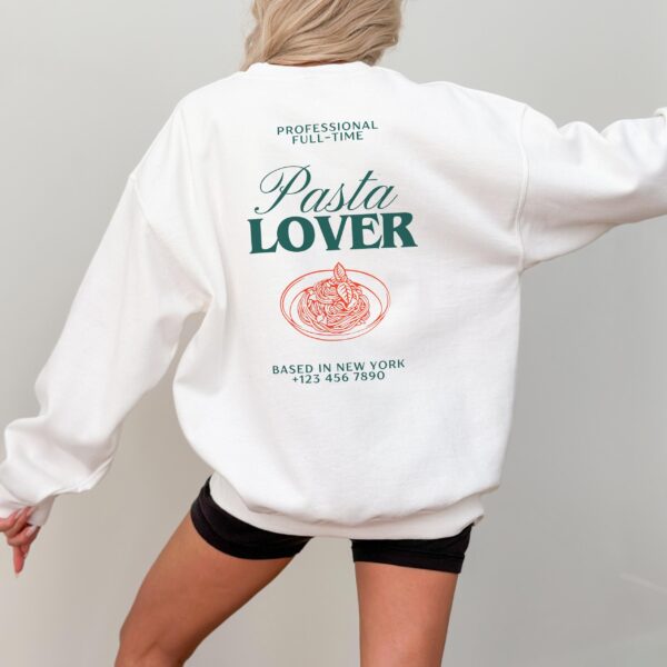 Pasta Lover Sweatshirt – Funny Unisex Foodie Crewneck Top