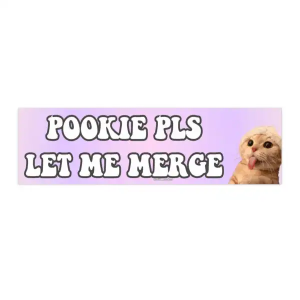 Pookie Pls Let Me Merge Bumper Sticker & Magnet – Funny Vinyl Decal