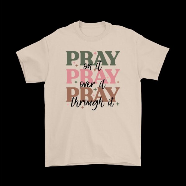 Pray On It T-Shirt – Modern Boho Style Church Wear for All