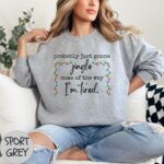 Probably Just Gonna Jingle Some Of The Way I'm Tired Sweatshirt – Funny Holiday Top