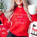 Probably Just Gonna Jingle Some Of The Way I'm Tired Sweatshirt – Funny Holiday Top