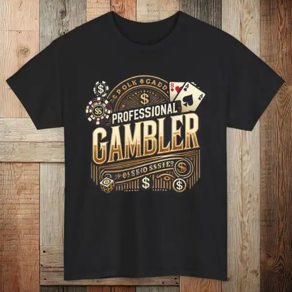 Professional Gambler Funny T-Shirt – Playful Casino Graphic Tee