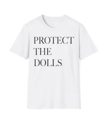 Protect The Dolls Shirt – Stylish Tee for Doll Lovers and Collectors