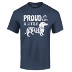 Proud to Have a Little Weiner Dachshund Tee – Funny Dog Lover Shirt