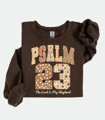 Psalm 23 Sweatshirt – The Lord Is My Shepherd Long Sleeve Tee