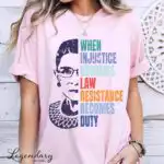 RBG When Injustice Becomes Law Sweatshirt - Feminist Protest Top