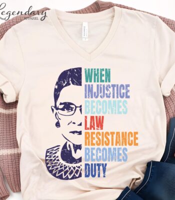 RBG When Injustice Becomes Law Sweatshirt - Feminist Protest Top