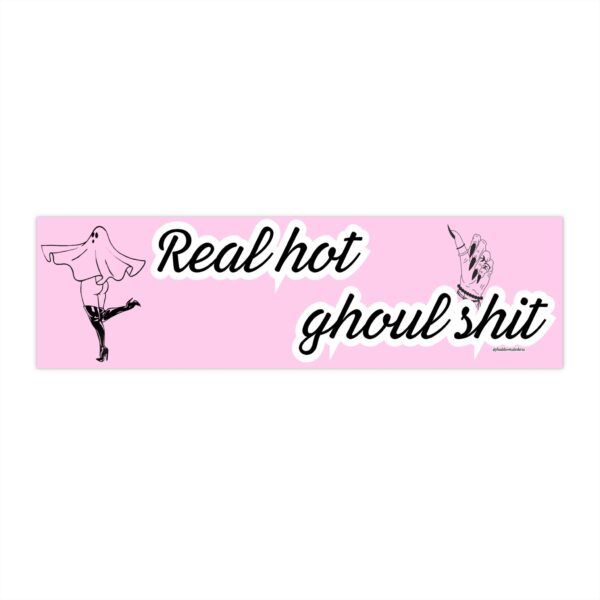 Real Hot Ghoul Shit Bumper Sticker – Fun Halloween Vinyl Decor