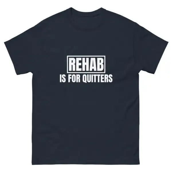 Rehab T-Shirt – Funny Casual Tee for Comedy Lovers