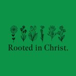 Rooted in Christ Floral Tee – Minimalist Boho Christian Shirt