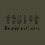 Rooted in Christ Floral Tee – Minimalist Boho Christian Shirt