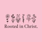 Rooted in Christ Floral Tee – Minimalist Boho Christian Shirt