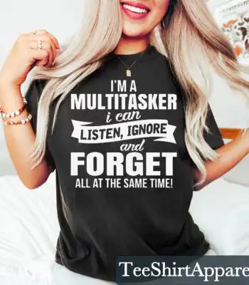 Sarcastic Multitasker T-Shirt – Funny Dark Humor Graphic Tee
