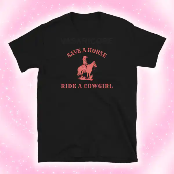 Save a Horse, Ride a Cowgirl Tee – Soft Unisex Cotton Shirt